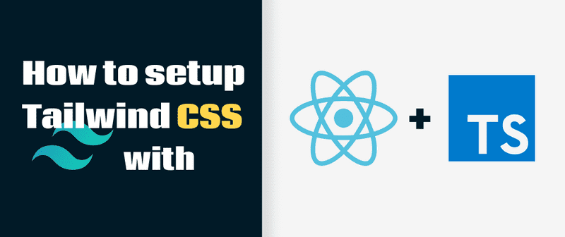 How to setup Tailwind CSS with React and TypeScript